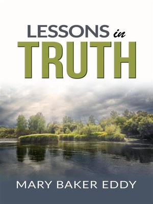 cover image of Lessons in truth--A course of twelve lessons in pratical christianity